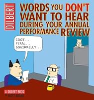 Words You Don't Want to Hear During Your Annual Review: A Dilbert Book