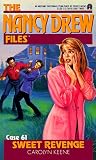 : Sweet Revenge (Nancy Drew Casefiles, Case 61)