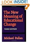 The New Meaning of Educational Change