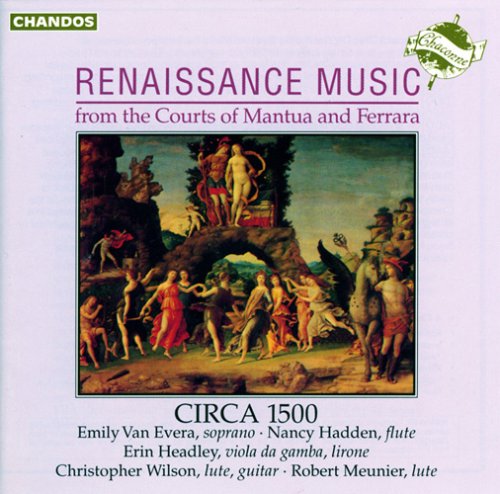 CD-Charts  Music : Renaissance Music: from the Courts of Mantua and Ferrara [Circa 1500]