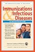American Academy of Pediatrics: Immunizations & Infectious Diseases: An Informed Parent's Guide