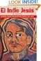 El Indio Jesus (American Indian Literature and Critical Studies Series)