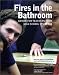 Price Comparison : Fires in the Bathroom: Advice for Teachers from High School Students