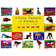 A Yoga Parade of Animals: A First Fun Picture Book on Yoga