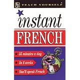 Teach Yourself Instant French (French Edition)