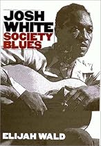 Josh White: Society Blues Josh White: Society Blues