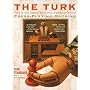 The Turk: The Life and Times of the Famous Eighteenth-Century Chess-Playing Machine