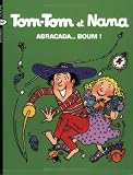 Tom-Tom et Nana, Tome 16 : Abracada ... Boum !