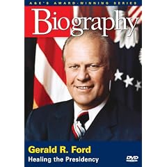 Biography - Gerald R. Ford: Healing the Presidency by 