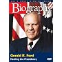 Biography - Gerald R. Ford: Healing the Presidency