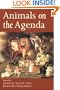 Animals on the Agenda: Questions about Animals for Theology and Ethics