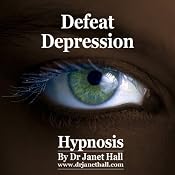 How You Can Defeat Depression (Hypnosis) | [Janet Hall]