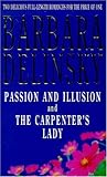 Passion and illusion ; and, The carpenter's lady