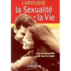 La sexualite et la vie  une encyclop�die pour tous les ages