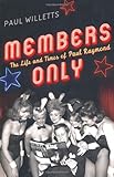 Members Only: The Life and Times of Paul Raymond