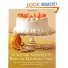 Roland Mesnier's Basic to Beautiful Cakes