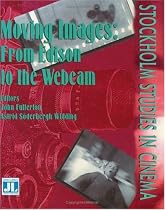 Moving Images: From Edison to the Webcam