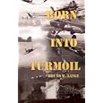 Born Into Turmoil