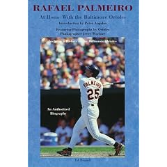 Rafael Palmeiro : At Home with the Baltimore Orioles