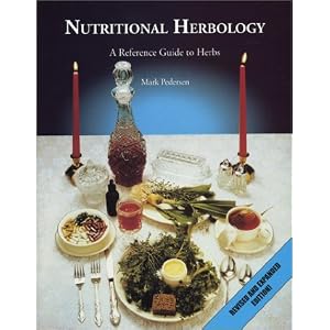 Nutritional Herbology: A Reference Guide to Herbs