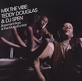 MIX THE VIBE: TEDDY DOUGLAS & DJ SPEN (BASEMENT BOYS & THE MUTHAFUNKAZ)