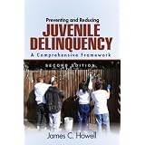 PreventingandReducingJuvenileDelinquency:AComprehensiveFramework