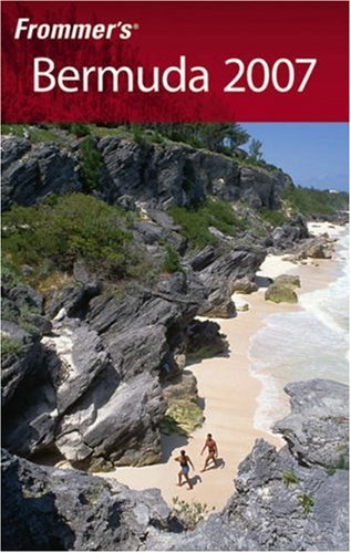 City Travel Guides Discounted  Books : Frommer's Bermuda 2007 (Frommer's Complete)