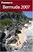 Book Frommer's Bermuda 2007 (Frommer's Complete)