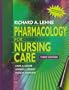 Pharmacology for Nursing Care (With Diskette)