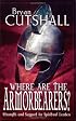Where Are the Armorbearers? Strength and Support for Spiritual Leaders