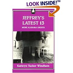 Jeffrey's Latest 13: More Alabama Ghosts