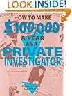 How To Make $100,000 A Year As A Private Investigator