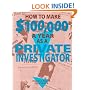 How To Make $100,000 A Year As A Private Investigator