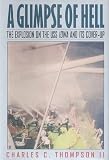 A Glimpse of Hell : The Explosion on the U. S. S. Iowa & Its Cover-Up