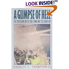 A Glimpse of Hell : The Explosion on the U. S. S. Iowa & Its Cover-Up