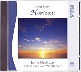 Horizont - Sanfte Musik zum Entspannen und Wohlf�hlen - Arnd Stein