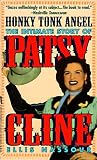 Honky Tonk Angel: The Intimate Story Of Patsy Cline