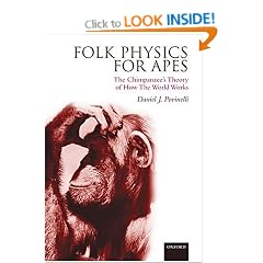 Folk Physics for Apes: The Chimpanzee's Theory of How the World Works (Psychology)