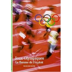 Les Jeux Olympiques : La flamme de l'exploit