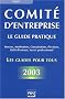 Comit� d'entreprise. Le guide pratique 2003