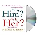 Why Him? Why Her?: Understanding Real Love by Understanding Your Personality Type