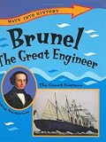 Brunel the Great Engineer (Ways Into History)
