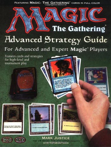 Magic The Gathering Advanced Strategy Guide: For Advanced and Expert Magic Players