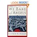We Band of Angels: The Untold Story of American Nurses Trapped on Bataan by the Japanese