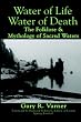 Water of Life Water of Death: The Folklore and Mythology of Sacred Waters