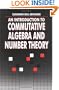 An Introduction to Commutative Algebra and Number Theory