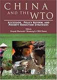 China and the WTO: Accession, Policy Reform, and Poverty Reduction Strategies (World Bank Trade and Development Series)