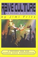 Rave Culture, an insider's overview