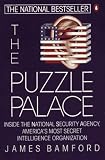The Puzzle Palace : Inside Americas Most Secret Intelligence Organization