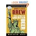 Ambitious Brew: The Story of American Beer